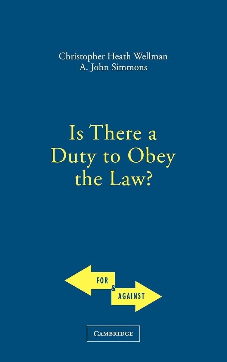 Is There a Duty to Obey the Law? (For and Against)