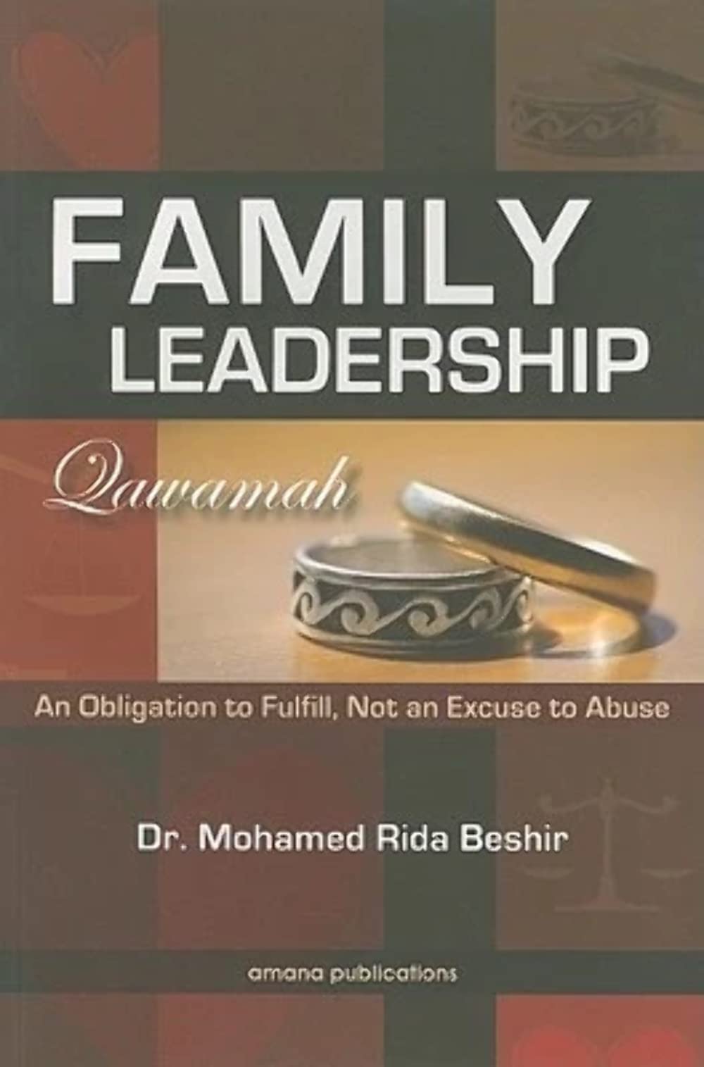 Family Leadership: An Obligation to Fulfill, Not an Excuse to Abuse