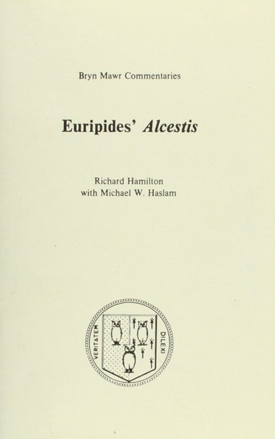 Alcestis (Bryn Mawr Commentaries, Greek) (Ancient Greek and English Edition)