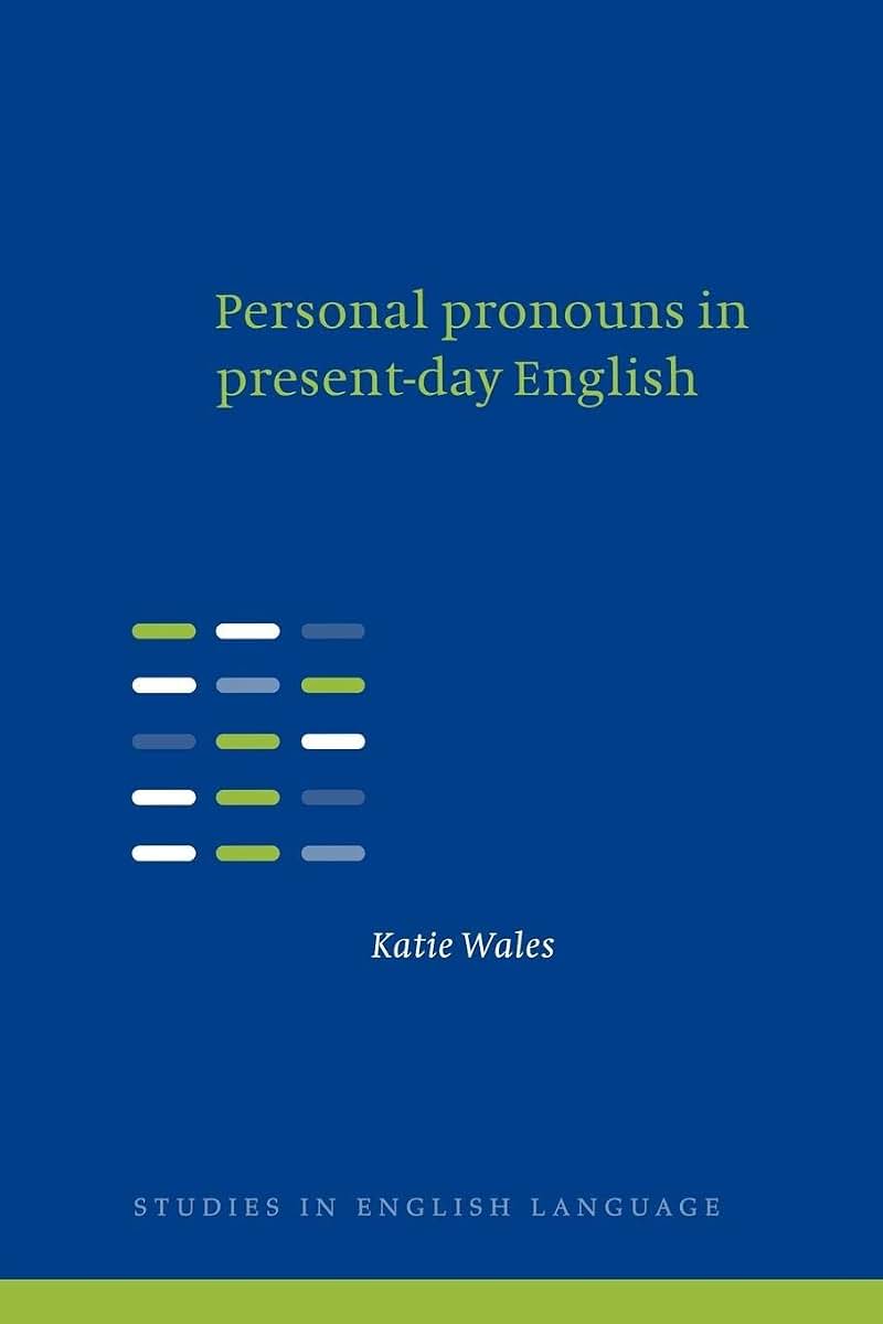 Personal Pronouns in Present-Day English (Studies in English Language)