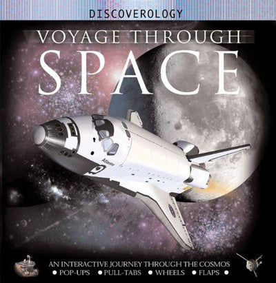 Voyage Through Space: An Interactive Journey Through the Solar System and Beyond (Discoverology Series)