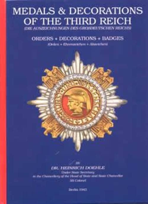 Medals & Decorations of the Third Reich: Badges, Decorations, Insignia = Die Auszeichnungen Des Grossdeutschen Reichs : Orden, Ehrenzeichen, Abzeichen