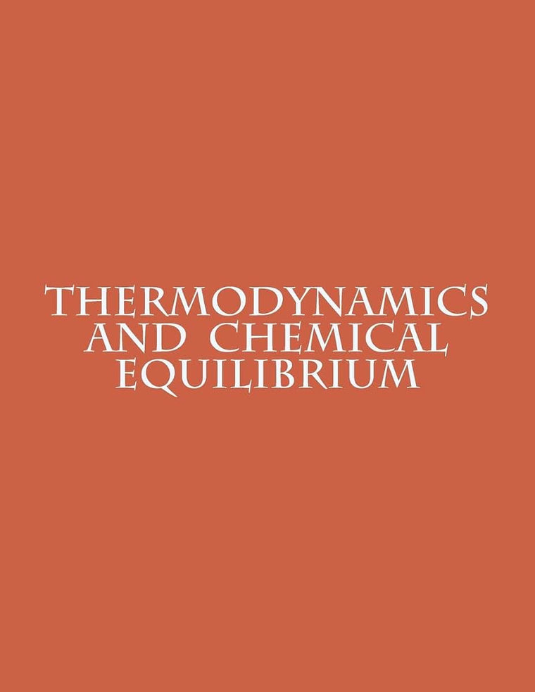 Thermodynamics and Chemical Equilibrium