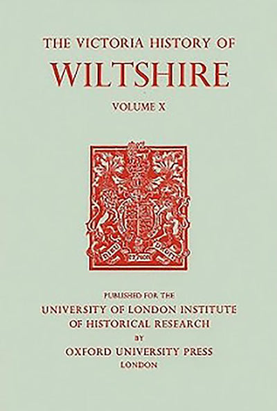 A History of Wiltshire: Volume X (Victoria County History)