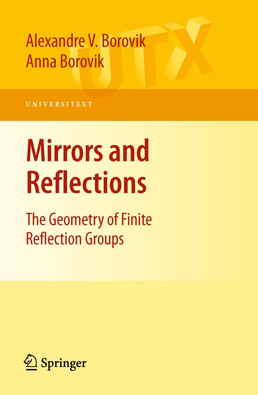 Mirrors and Reflections: The Geometry of Finite Reflection Groups (Universitext)