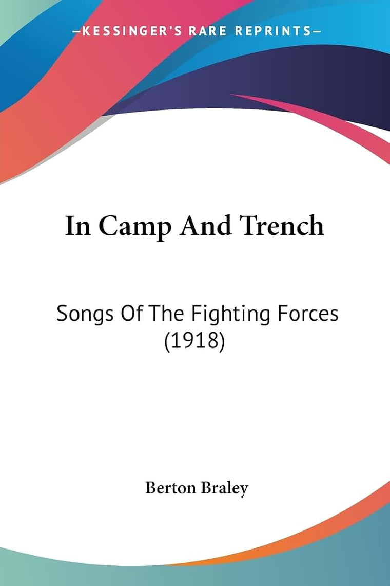 In Camp And Trench: Songs Of The Fighting Forces (1918)