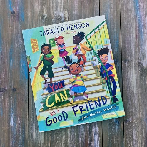You Can Be a Good Friend (No Matter What!): A Lil TJ Book (56th NAACP Image Award Winner for Children’s Literature)