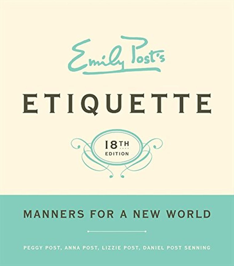 Emily Post's Etiquette, 18th Edition (Emily Post's Etiquette)