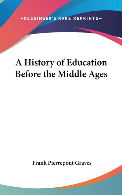 A History of Education Before the Middle Ages