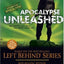 Apocalypse Unleashed: The Earth's Last Days: The Battle Rages On (Left Behind: Apocalypse)