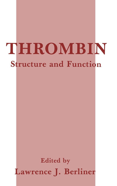 Thrombin: Structure and Function
