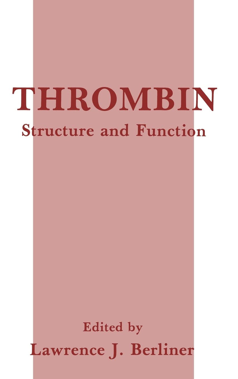 Thrombin: Structure and Function