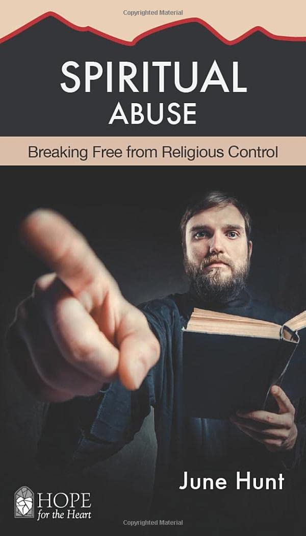 Spiritual Abuse: Religion at Its Worst (Hope for the Heart)