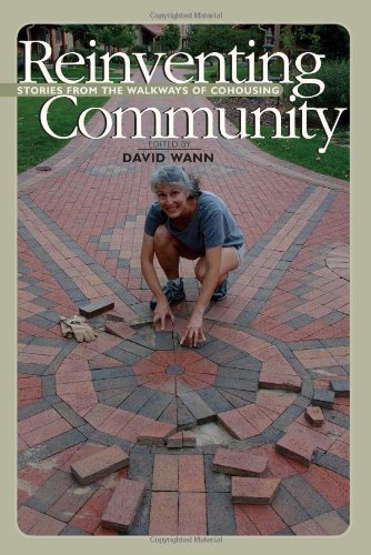 Reinventing Community: Stories from the Walkways of Cohousing