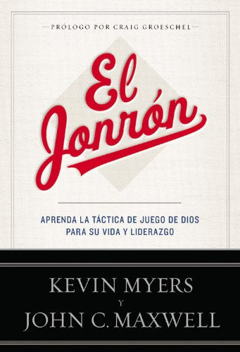 El Jonrn / Home Run: Aprenda la tctica de juego de dios para su vida y liderazgo / Learn God's Game Plan for Life and Leadership (Spanish Edition)