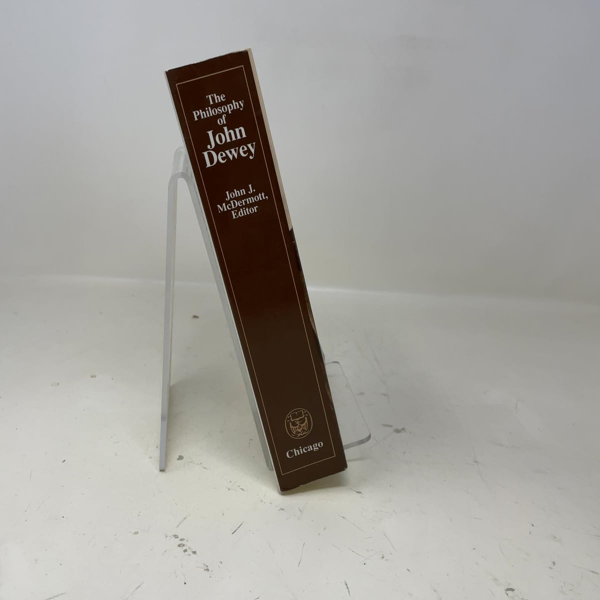 The Philosophy of John Dewey (2 Volumes in 1)