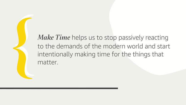 Make Time: How to Focus on What Matters Every Day — back cover