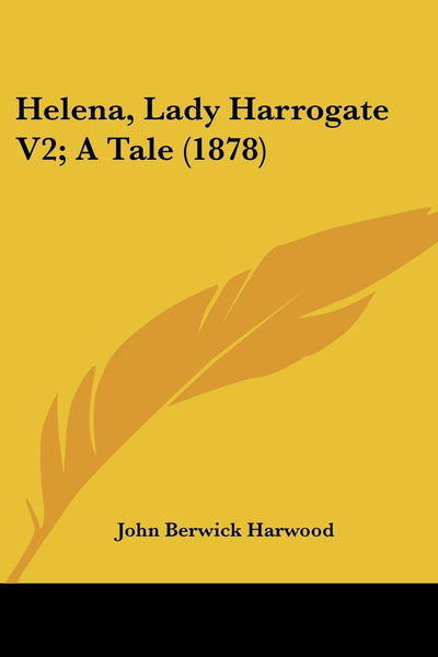 Helena, Lady Harrogate V2; A Tale (1878)