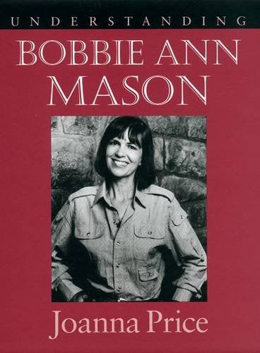 Understanding Bobbie Ann Mason (UCAL)