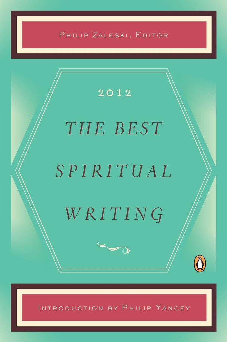 The Best Spiritual Writing 2012 (2012) (The Best Spiritual Writing Series)