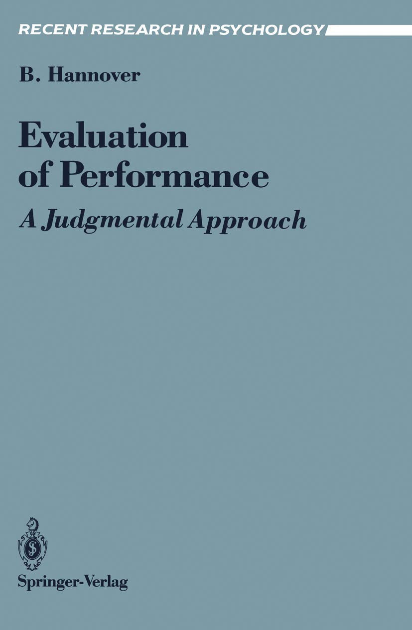 Evaluation of Performance: A Judgmental Approach (Recent Research in Psychology)