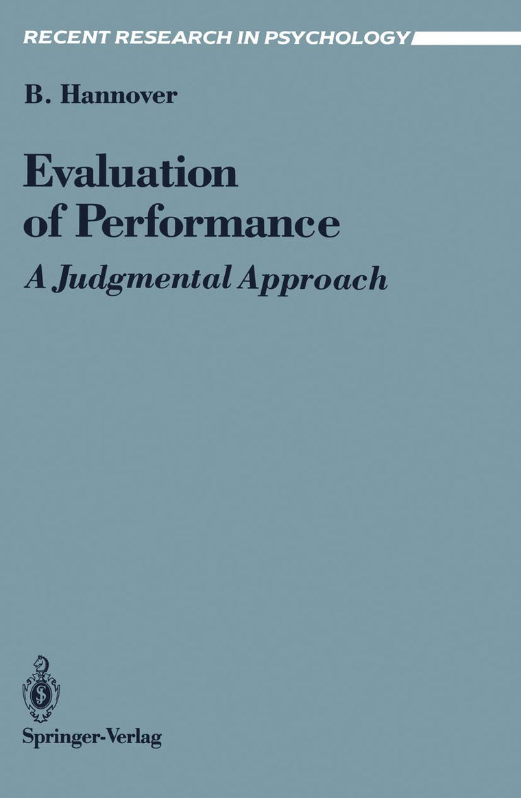 Evaluation of Performance: A Judgmental Approach (Recent Research in Psychology)