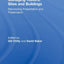 Managing Historic Sites and Buildings: Reconciling Presentation and Preservation (Issues in Heritage Management)