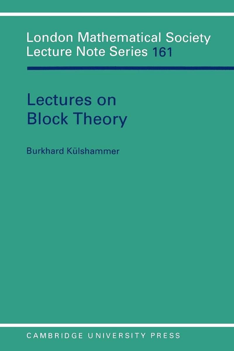 Lectures on Block Theory (London Mathematical Society Lecture Note Series, Series Number 161)