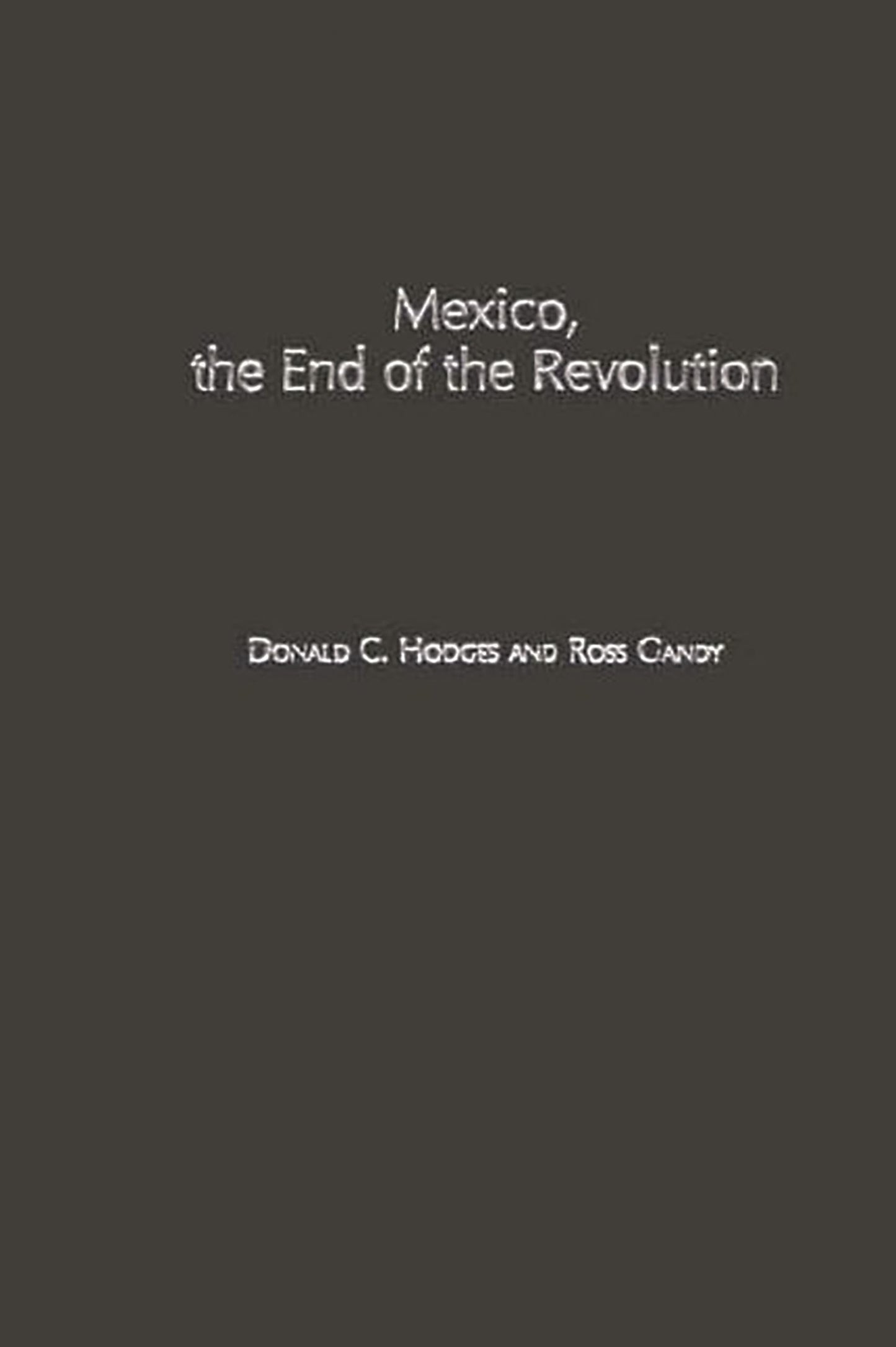 Mexico, the End of the Revolution