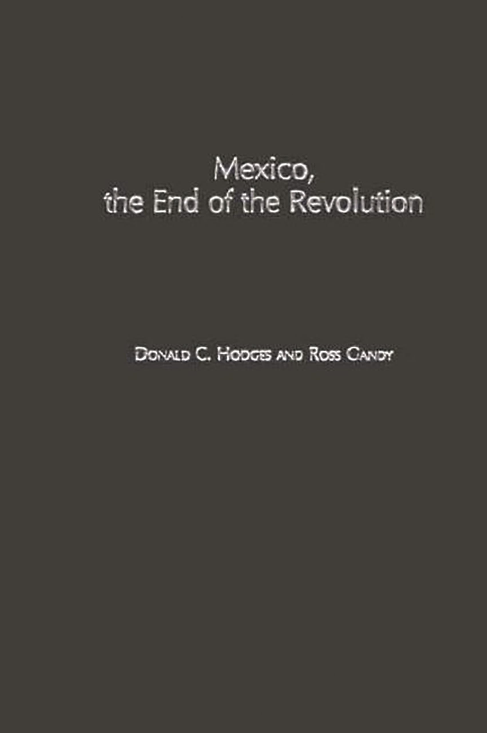 Mexico, the End of the Revolution