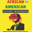 African American History Workbook: Teach Black History All Year Long