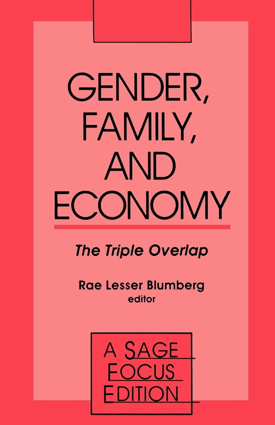 Gender, Family and Economy: The Triple Overlap (SAGE Focus Editions)