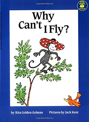 Why Can't I Fly? (Hello Reader! Level 1) by Gelman, Rita Gol
