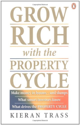 Grow Rich with the Property Cycle