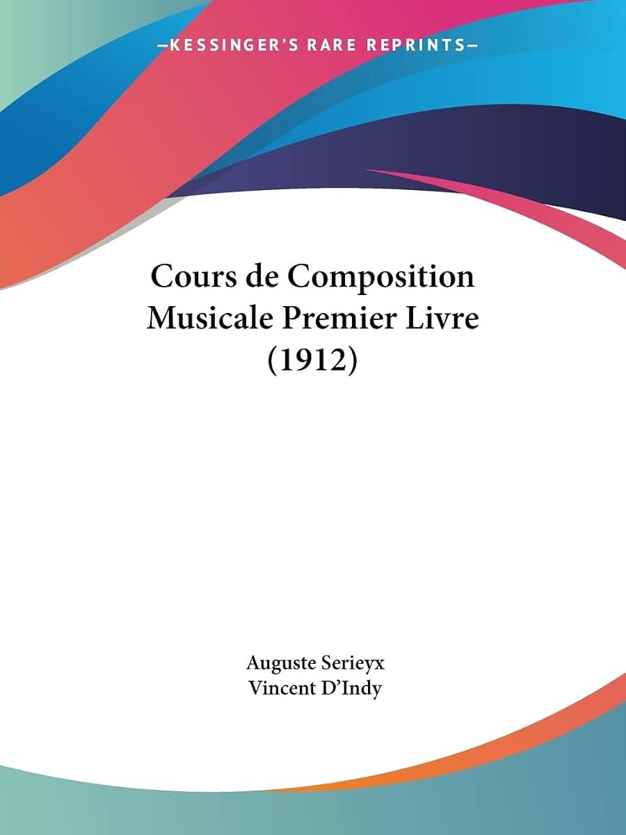 Cours de Composition Musicale Premier Livre (1912) (French Edition)