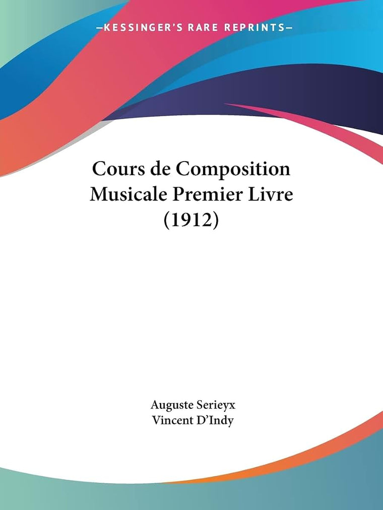 Cours de Composition Musicale Premier Livre (1912) (French Edition)