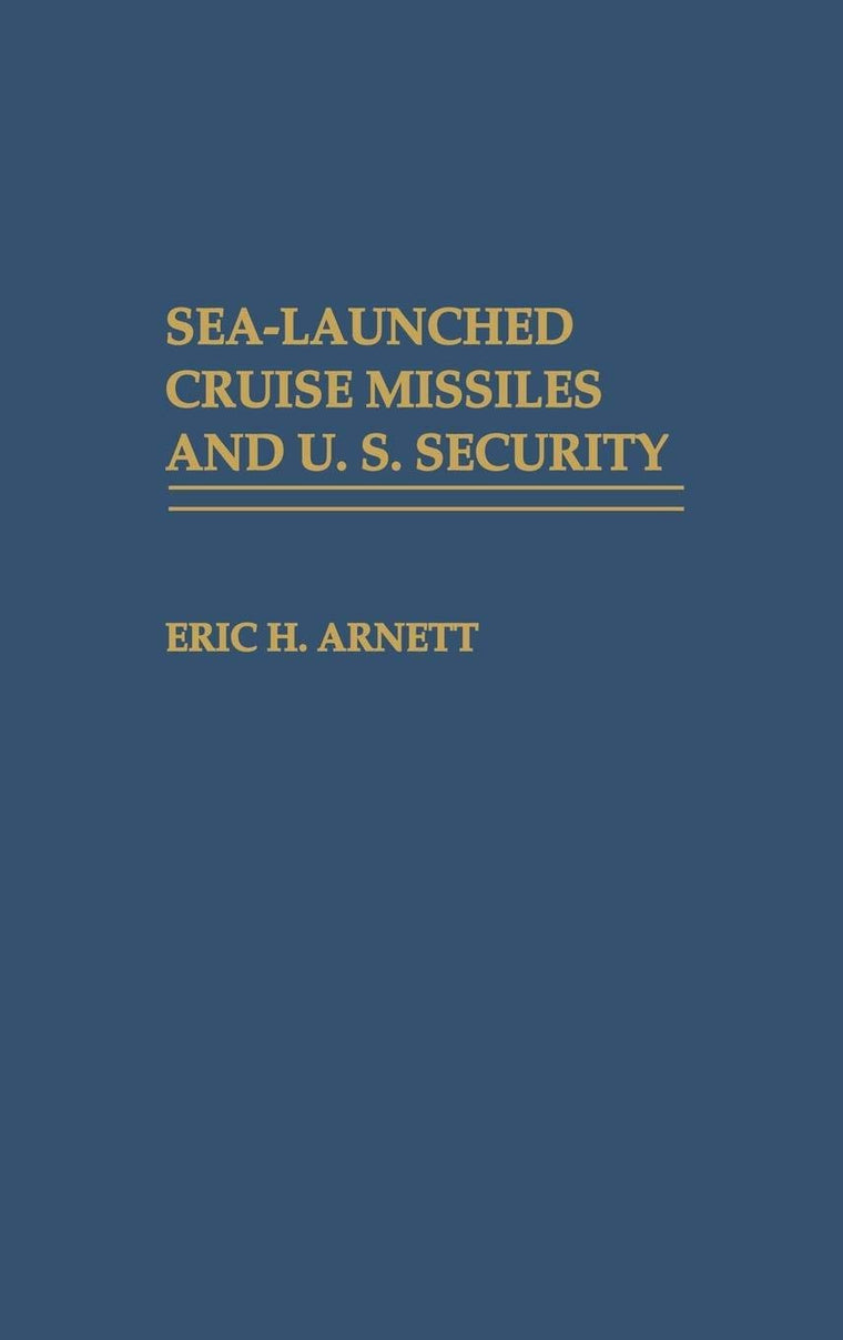 Sea-Launched Cruise Missiles and U.S. Security:
