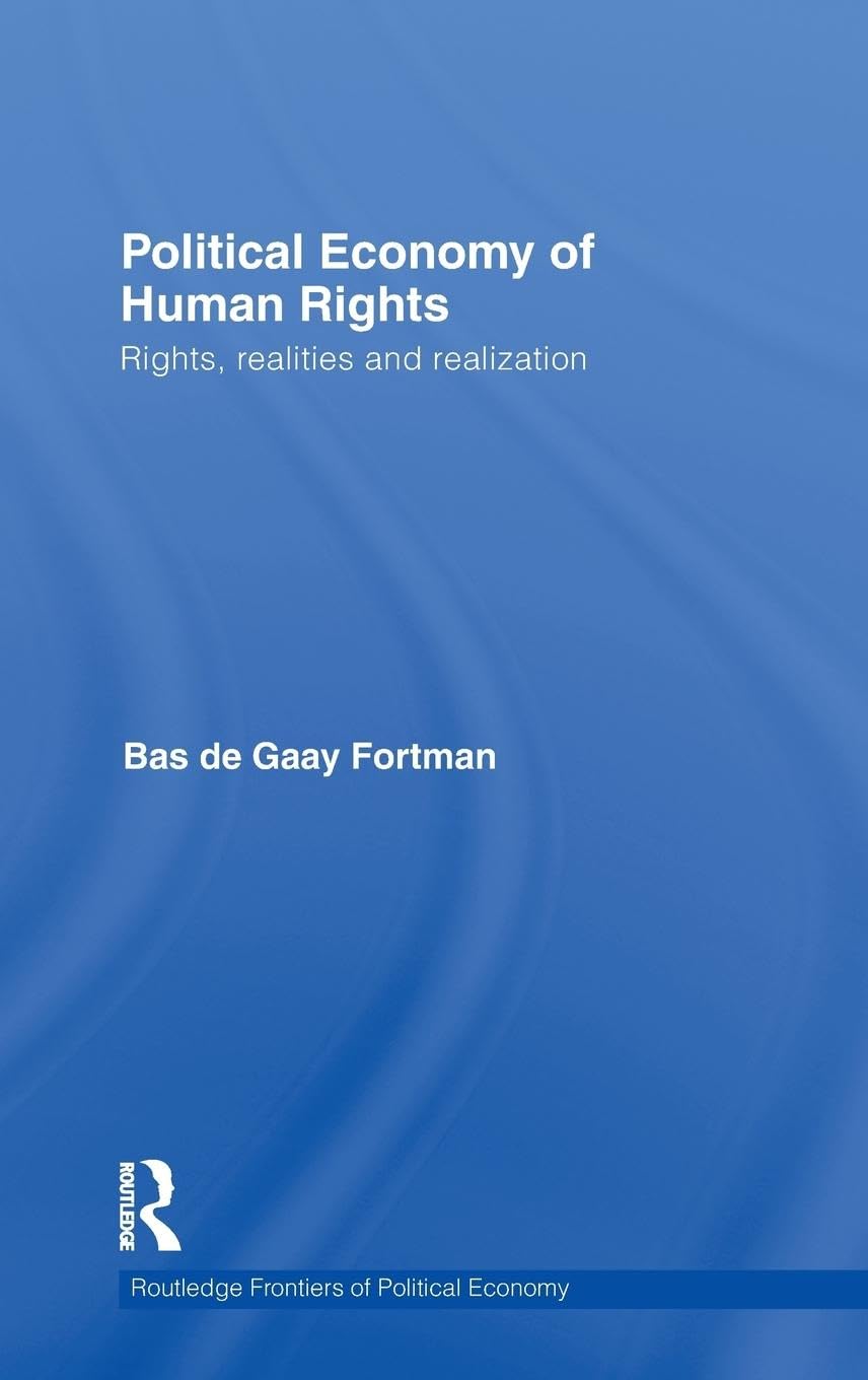 Political Economy of Human Rights (Routledge Frontiers of Political Economy)