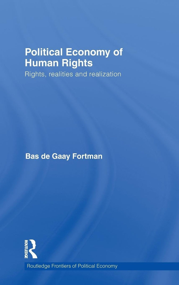 Political Economy of Human Rights (Routledge Frontiers of Political Economy)