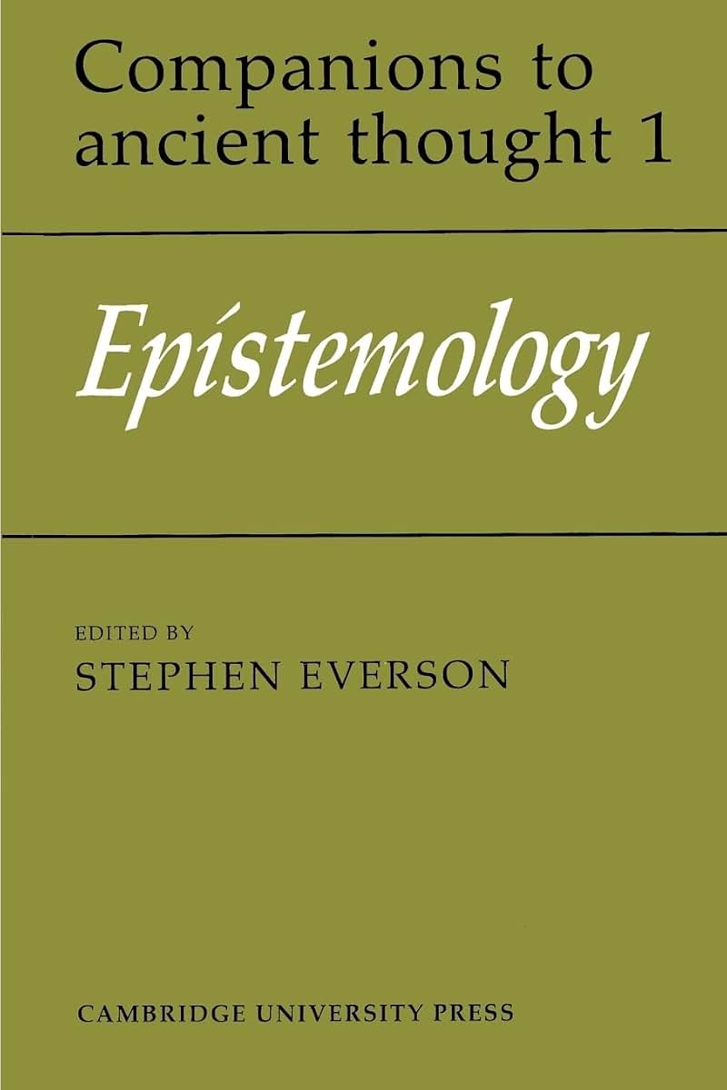 Epistemology (Companions to Ancient Thought, Series Number 1)