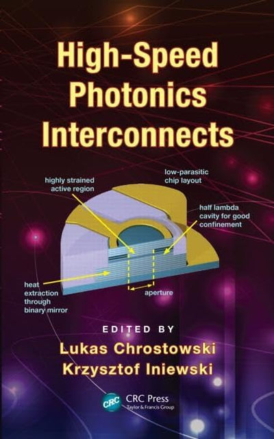 High-Speed Photonics Interconnects (Devices, Circuits, and Systems)