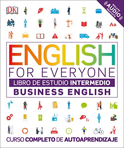 English for Everyone - Business English. Libro de estudio (nivel Intermedio): Curso completo de autoaprendizaje