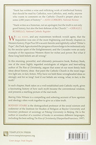 Bearing False Witness: Debunking Centuries of Anti-Catholic History