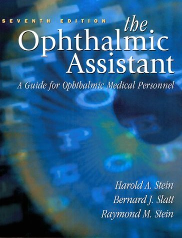 The Ophthalmic Assistant: A Guide for Ophthalmic Medical Per