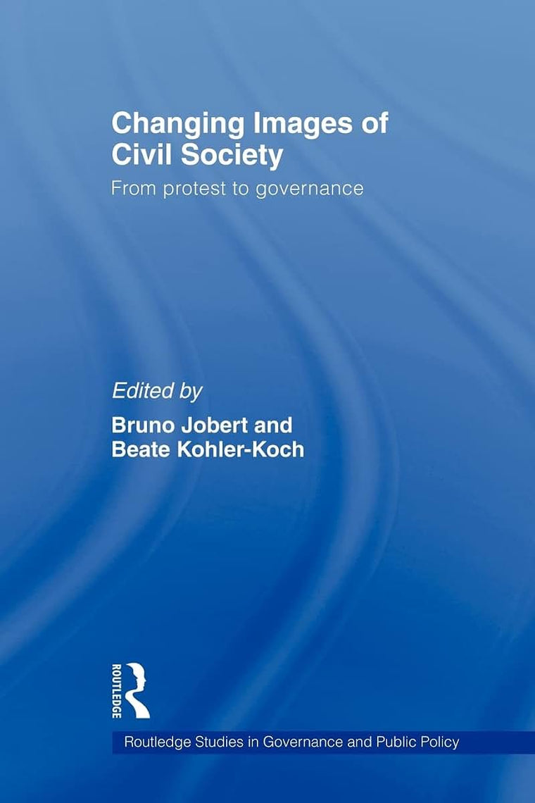 Changing Images of Civil Society (Routledge Studies in Governance and Public Policy)