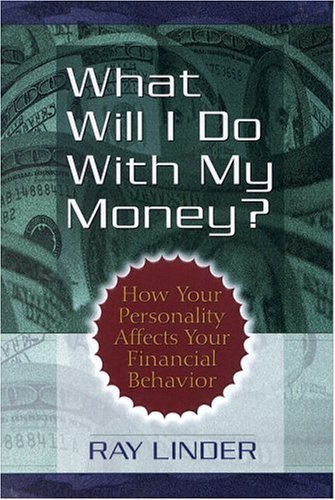 What Will I Do With My Money?