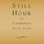 The Still Hour; or, Communion with God