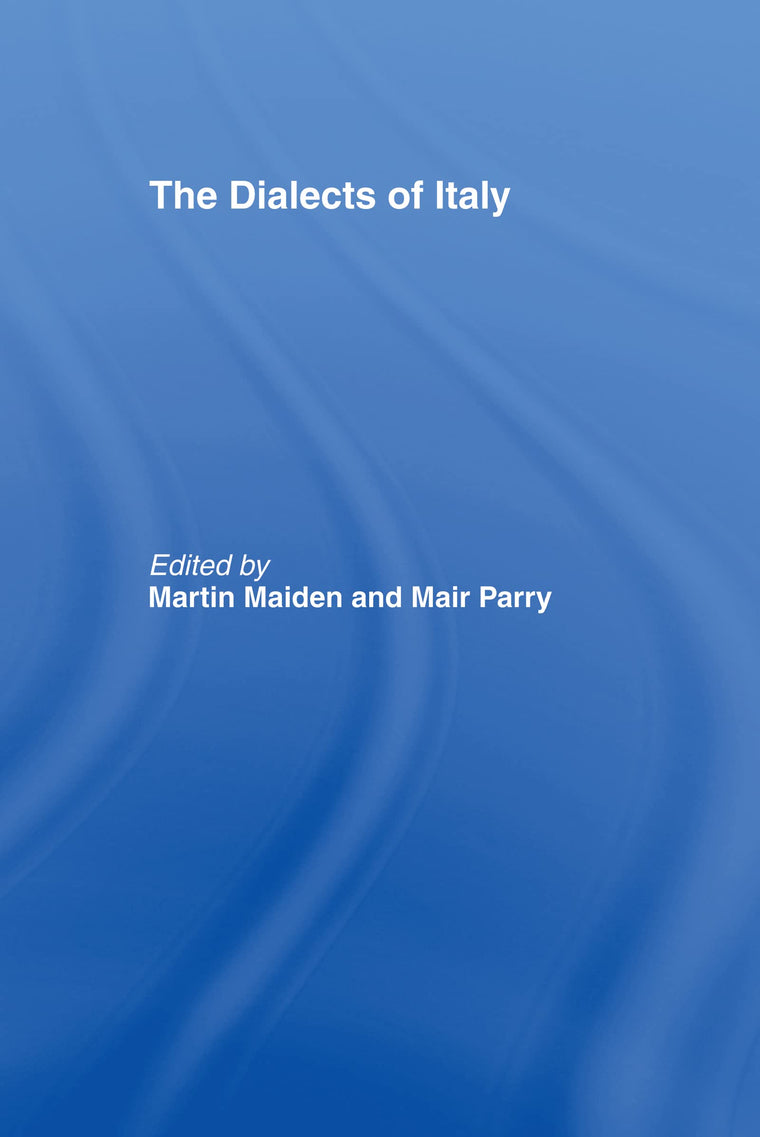 The Dialects of Italy (Romance Linguistics)