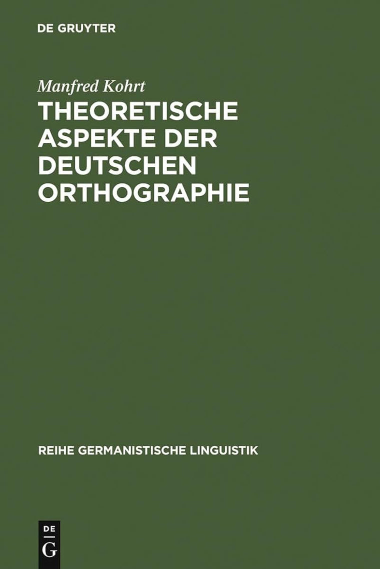 Theoretische Aspekte der deutschen Orthographie (Reihe Germanistische Linguistik, 70) (German Edition)