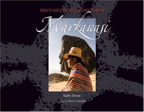Markawasi: Peru's Inexplicable Stone Forest